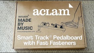 Video thumbnail for Aclam Smart Track® Pedalboard with Fast Fasteners - NO VELCRO! by Pedal of the Day