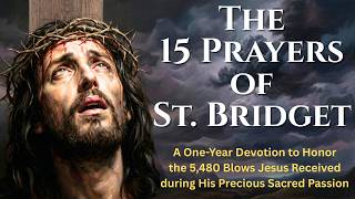 15 Prayers of St. Bridget | Powerful One-Year Daily Devotion