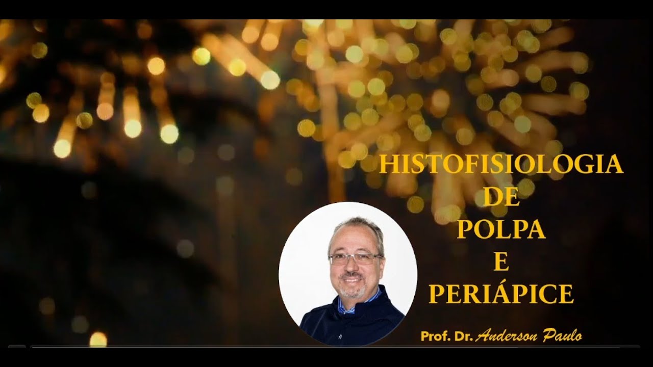 Histofisiologia da Polpa e do Periápice