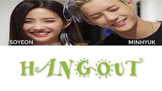 LEE MINHYUK Ft. SOYEON G-IDLE "HANGOUT" INDOSUB
