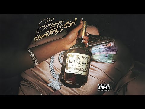 Stallyano, Cutthroat Mode & Stone II - Bad For Me (Audio)