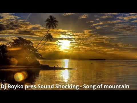 Dj Boyko pres.Sound Shocking - Song of mountain