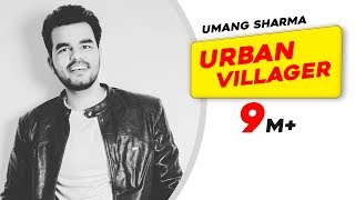 Urban Villager | Umang Sharma | Latest Punjabi Songs 2015