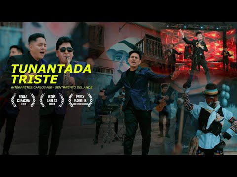 Tunantada Triste - Carlos Fer & Agrup. Cariño Lindo Ft. Sentimiento del Ande [Primicia 2025]