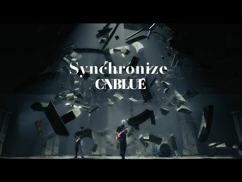 CNBLUE - Synchronize【Official Music Video】