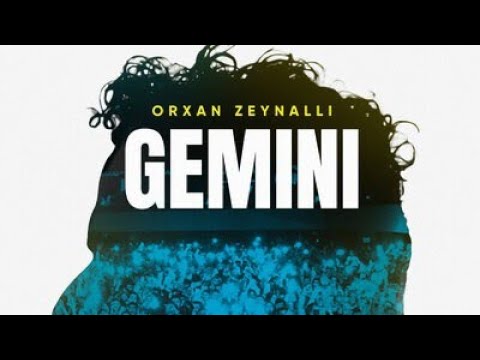 Aid Orxan Zeynallı - Gemini (15.05.2023)