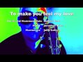 To make you feel my love (BOB DYLAN) 