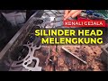 Tanda Gejala Silinder Head Melengkung Bengkel Tune Up Mobil