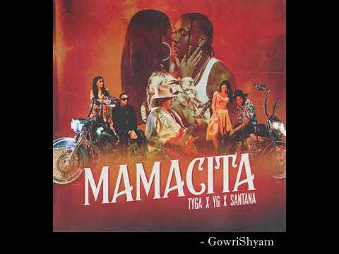 Tyga, YG & Santana - MAMACITA (Audio)