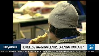 Homeless warming centre opening too late, advocate says