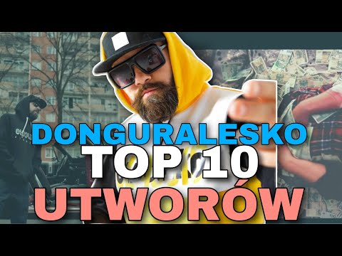 TOP 10 UTWORÓW - DONGURALESKO