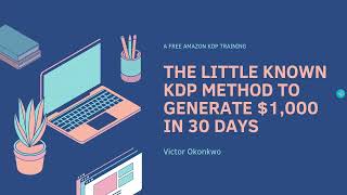 Free Training Video: Amazon KDP Hybrid Book Publishing Method to Generate $1,000 in 30days