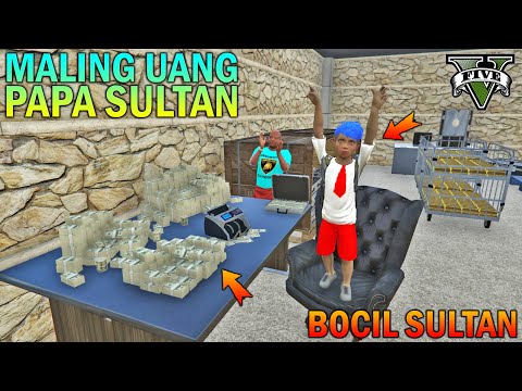 BOCAH SD MALING UANG BAPAK 1 MILYAR - GTA 5 SULTAN BOCIL