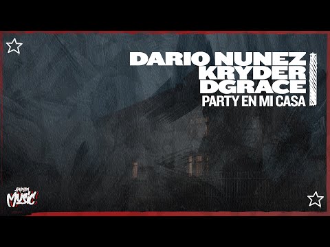 Kryder, Dario Nunez, & DGRACE - Party En Mi Casa (Extended Mix)