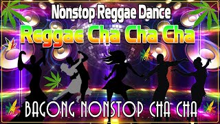 New Best Reggae Cha Cha Disco Medley 2023 😍 Bagong Nonstop Cha Cha 2023 🍄 Reggae Music Mix