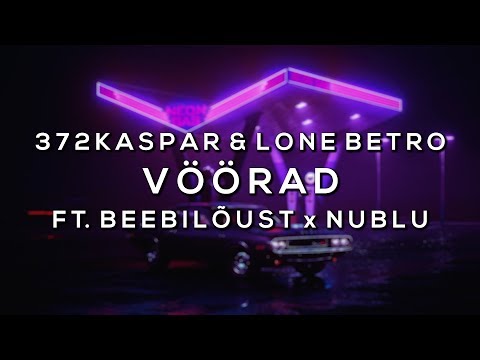 372Kaspar & Lone Betro – VÖÖRAD (feat. Beebilõust, nublu) [Bass Boosted]