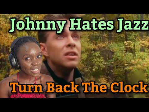 African Girl First Time Hearing Reaction to Johnny Hates Jazz - Turn Back The Clock