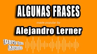 Alejandro Lerner - Algunas Frases (Versión Karaoke)