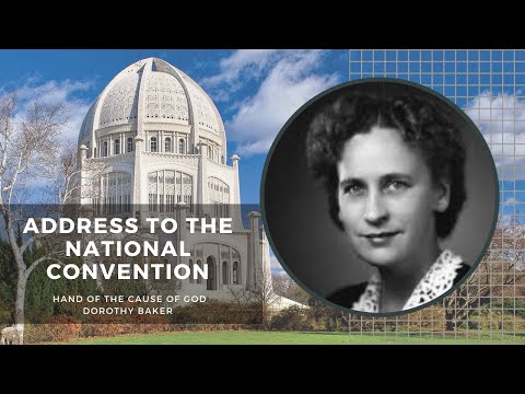 'Talk at U S  Bahá'í National Convention' by Hand of the Cause of God Dorothy Baker