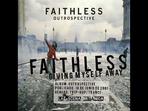 FAITHLESS - Giving Myself Away (Outrospective, 2001)