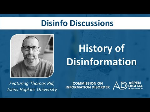 Disinfo Discussions: History of Disinformation with Thomas Rid