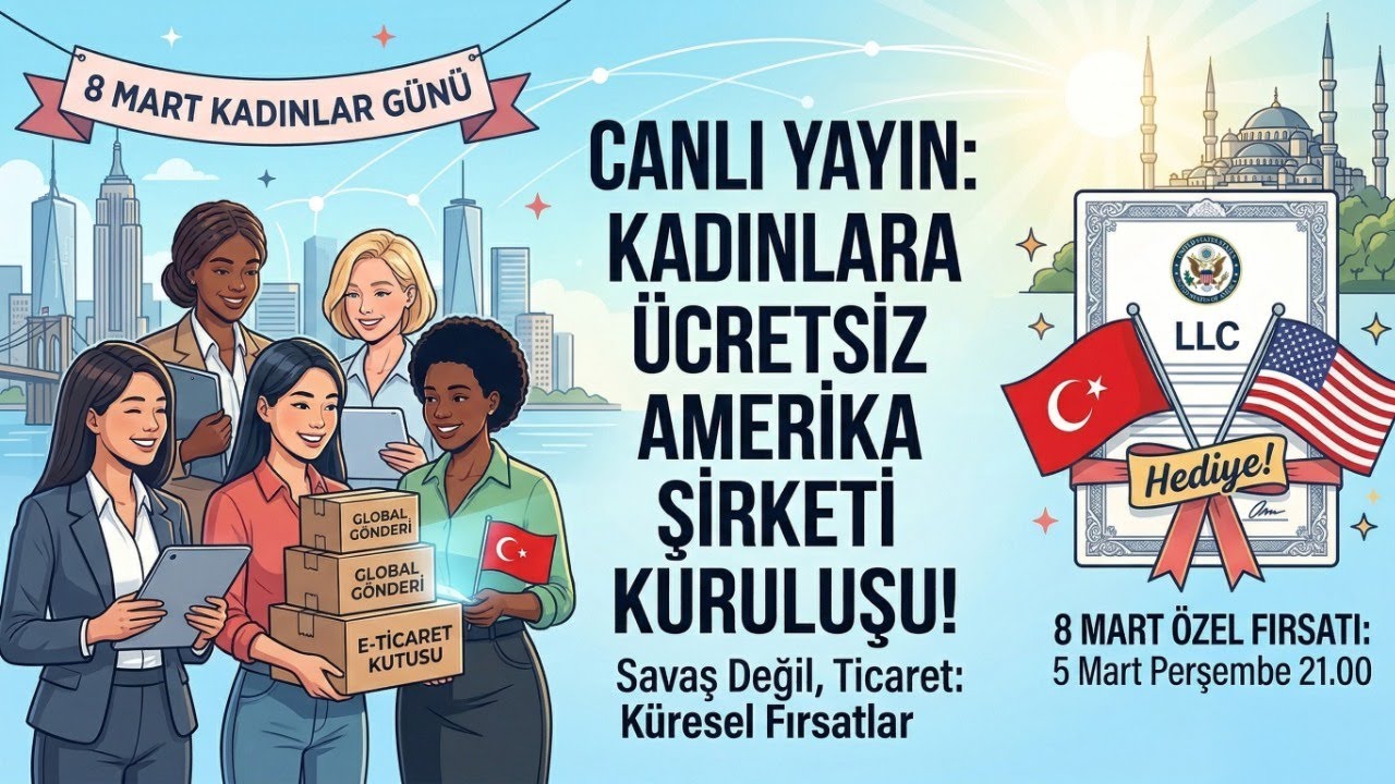 8 Mart Hediyesi: Kadın Girişimcilere Ücretsiz Amerika Şirket Kuruluşu! 🇺🇸