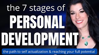 The 7 Stages of Self Development - The Path of Personal Growth / Self Actualizat
