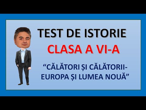 Test de istorie - Clasa 6. Călători și călătorii. Europa și Lumea Nouă