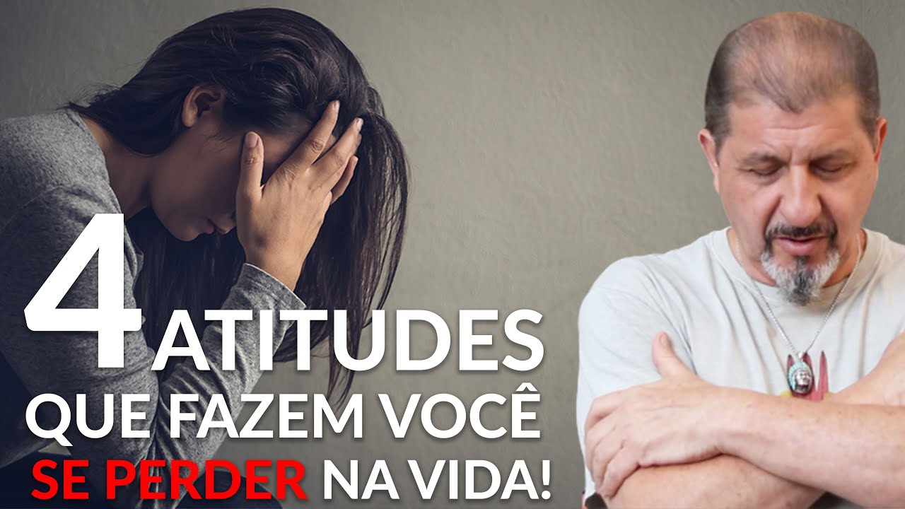 4 Atitudes que fazem você se perder na vida! DESCUBRA PORQUE VOCÊ SE SENTE PERDIDO(A)  | XV 279