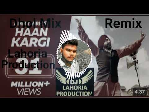 HAAN KARGI  Dhol Mix _ Remix  2024