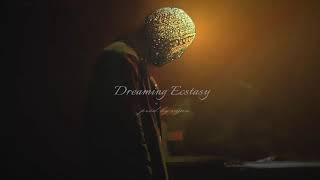 Dreaming Ecstasy