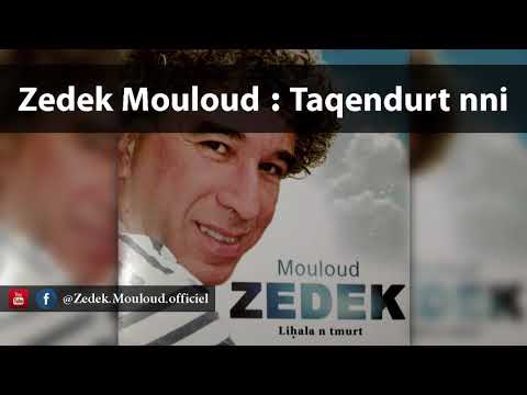 Zedek Mouloud : Taqendurt nni (Album Liḥala n tmurt )