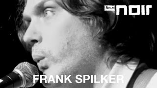 Frank Spilker - Ein Quantum Glück (live bei TV Noir)