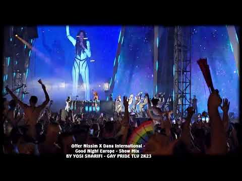 Offer Nissim X Dana International - Good Night Europe - Show Mix 10.6.23