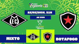 Mixto  x Botafogo-PB,  ao vivo . Copa do Brasil 2026, 2° fase.