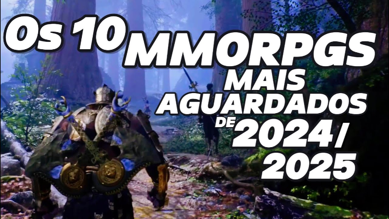 Descubra os 10 MMORPGs Mais Esperados de 2024 E 2025!