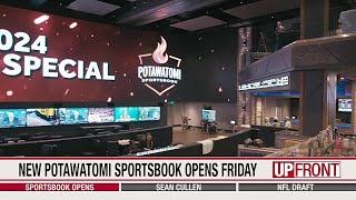 UPFRONT: Potawatomi sportsbook to open