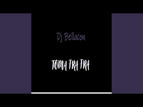 Dj Bellacon Toma Tra Tra Mi - Perreo Dj