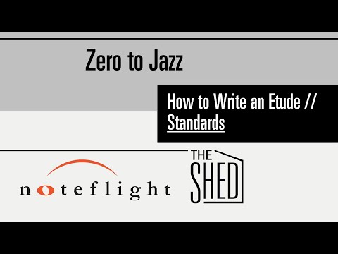 How to write a jazz Etudes: Standards