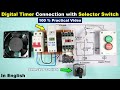 Programmable Digital Timer Connection In DOL Starter With Selector Switch Electrical Technician