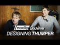 The Design Of Thumper