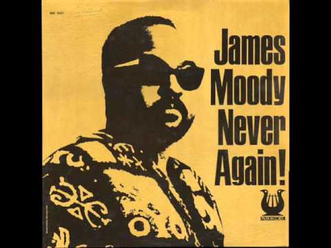 James Moody - Never Again! 1972 (FULL LP)