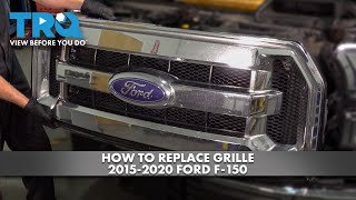 How to Replace Grille 2015-2020 Ford F-150