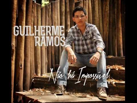 Não Há Impossível - Guilherme Ramos