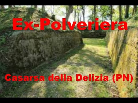 Ex polveriera Casarsa della Delizia (PN)
