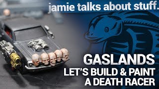 Jamie Talks About: Gaslands, Lets Build and Paint a Death Racer!