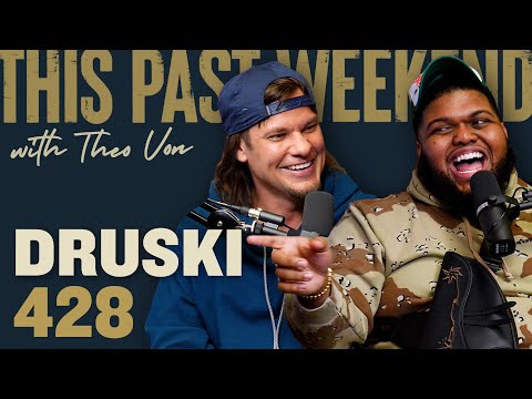 Druski | This Past Weekend w/ Theo Von #428
