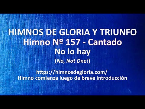 Himnos de Gloria Nº 157 - No lo hay