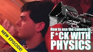 Cinematography For Directors [Ep 6 - F*ing With Physics]
