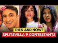 Splitsvilla 9 Contestants Then And Now Shocking Transformation